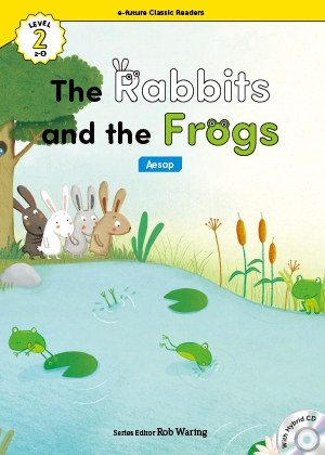 The rabbits and the frogs （e-future classic readers level 2-3）の書影（Maruzen eBook Libraryにリンクします）