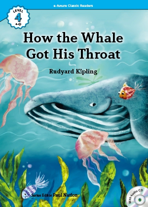 How the whale got his throat （e-future classic readers level 4-4）の書影（Maruzen eBook Libraryにリンクします）