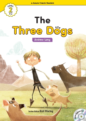 The three dogs （e-future classic readers level 2-15）の書影（Maruzen eBook Libraryにリンクします）