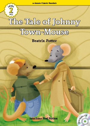 The tale of Johnny Town-Mouse （e-future classic readers level 2-26）の書影（Maruzen eBook Libraryにリンクします）