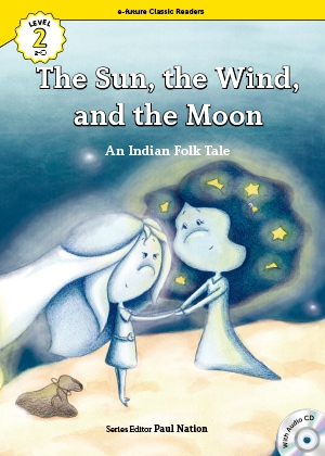 The sun, the wind, and the moon ―an Indian folk tale―（e-future classic readers level 2-28）の書影（Maruzen eBook Libraryにリンクします）