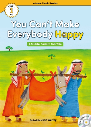 You can't make everybody happy ―a Middle Eastern folk tale―（e-future classic readers level 1-20）の書影（Maruzen eBook Libraryにリンクします）