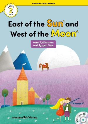 East of the sun and west of the moon （e-future classic readers level 2-20）の書影（Maruzen eBook Libraryにリンクします）