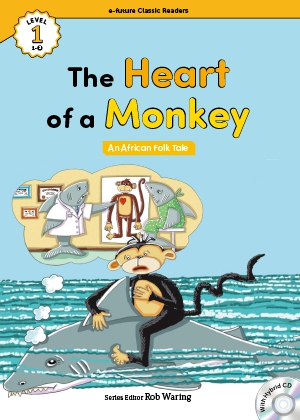 The heart of a monkey ―an African folk tale―（e-future classic readers level 1-2）の書影（Maruzen eBook Libraryにリンクします）